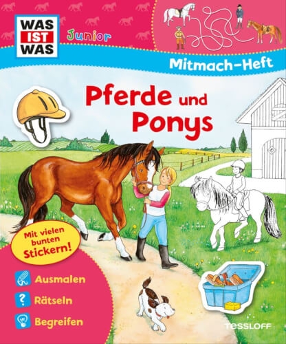 Tessloff WAS IST WAS Junior: Mitmach-Heft Pferde und Ponys, Broschiert, 24 Seiten, ab 4 Jahren