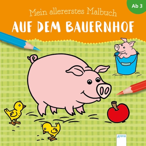 Arena Verlag 71256 Reimers, Silke: Mein allererstes Malbuch – Auf dem Bauernhof