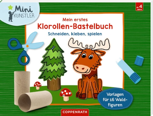 Coppenrath 64355 Mein erstes Klorollen-Bastelbuch - Im Wald (Mini-Künstler)