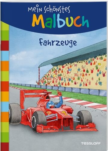 Tessloff 378864570 Mein schönstes Malbuch. Fahrzeuge