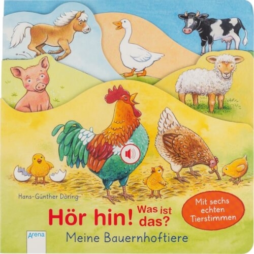 Arena - Hör hin! Was ist das? Meine Bauernhoftiere, Pappbilderbuch, 12 Seiten, ab 2-4 Jahren. Mülle