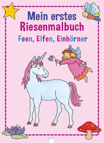 Arena Verlag 9340 Mein erstes Riesenmalbuch-Feen, Elfen und Einhörner