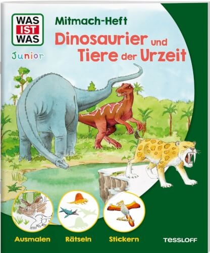 Tessloff 378862178 WAS IST WAS Junior Mitmach-Heft Dinosaurier und Tiere der Urzeit