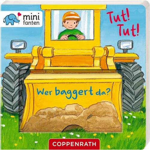 Coppenrath 62664 minifanten 07: Tut! Tut! Wer baggert da?