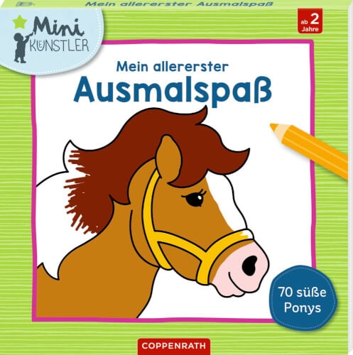 Coppenrath 64753 Mein allererster Ausmalspaß: 70 süße Ponys (Mini-Künstler)