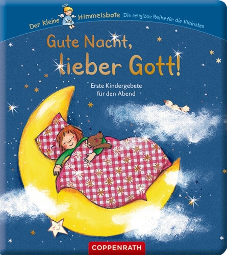 Coppenrath 63388 Gute Nacht, lieber Gott! - Erste Kindergebete Himmelsbote